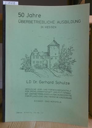 Imagen del vendedor de 50 Jahre berbetriebliche Ausbildung in Hessen. a la venta por Versandantiquariat Trffelschwein