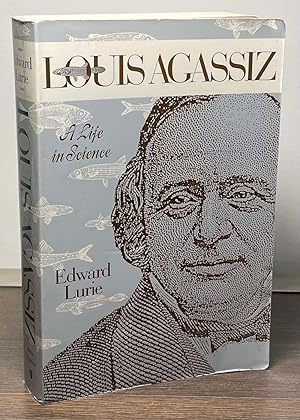 Seller image for Louis Agassiz _ A Life in Science for sale by San Francisco Book Company