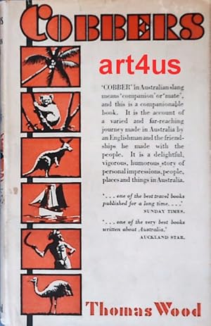 Bild des Verkufers fr Cobbers : A personal record of a journey from Essex, in England, to Australia, Tasmania and some of the reefs and islands in the coral sea. Made in the years 1930, 1931 and 1932. zum Verkauf von art4us - Antiquariat