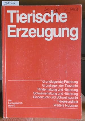 Bild des Verkufers fr Tierische Erzeugung. 9.,neubearb.Aufl., zum Verkauf von Versandantiquariat Trffelschwein