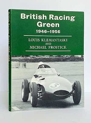 British Racing Green 1946-1956 - SIGNED by Louis Klemantaski