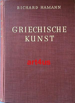 Griechische Kunst : Wesen und Geschichte.