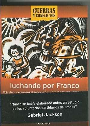 Seller image for Coleccion Guerras y conflictos: Luchando por Franco for sale by El Boletin