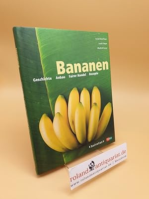 Image du vendeur pour Bananen ; Geschichte, Anbau, fairer Handel, Rezepte mis en vente par Roland Antiquariat UG haftungsbeschrnkt