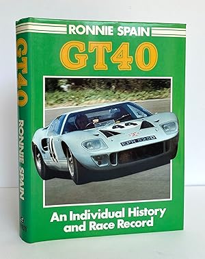 Seller image for GT40. An Individual History and Race Record - SIGNED by Carroll Shelby and John Whitmore for sale by Picture This (ABA, ILAB, IVPDA)