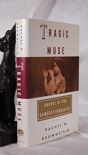 Seller image for TRAGIC MUSE. Rachel of the Comedie- Francaise for sale by A&F.McIlreavy.Buderim Rare Books