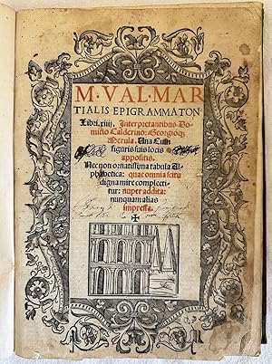 M. VAL. MARTIALIS EPIGRAMMATON LIBRI XIIII INTERPRETANTIBUS DOMINO CALDERINO GEORGIO MERULA,