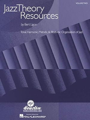 Imagen del vendedor de Jazz Theory Resources : Tonal, Harmonic, Melodic and Rhythmic Organization of Jazz a la venta por GreatBookPrices