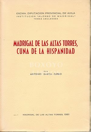 Seller image for Madrigal de las Altas Torres, Cuna de la Hispanidad for sale by Boxoyo Libros S.L.