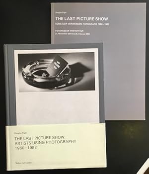 The Last Picture Show: Artists Using Photography 1960-1982; The Last Picture Show: Künstler verwe...