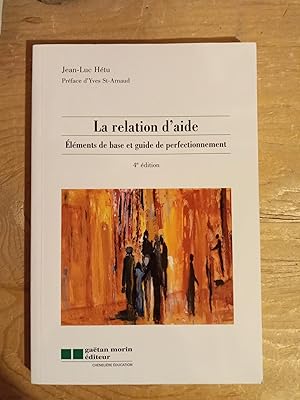 Seller image for La Relation D'aide, Elements de Base Guide de Perfectionnement, 4th edition for sale by Singing Pebble Books