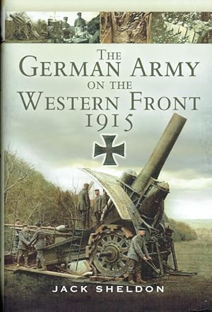 Seller image for THE GERMAN ARMY ON THE WESTERN FRONT 1915 for sale by Paul Meekins Military & History Books