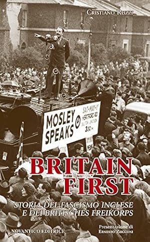 Britain first. Storia del fascismo inglese e dei «britisches freikorps»