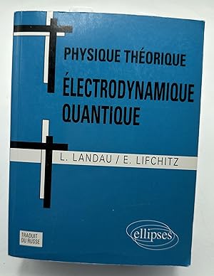 Seller image for Physique Thorique lectrodynamique Quantique for sale by Lioudalivre