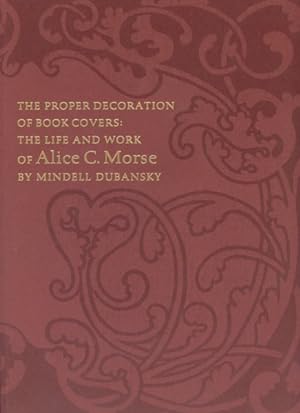 Seller image for Proper Decoration Of Book Covers : The Life and Work of Alice C. Morse for sale by GreatBookPricesUK