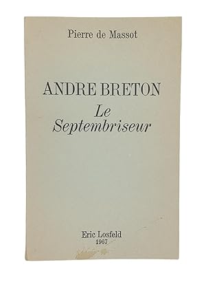 André BRETON. Le septembriseur.