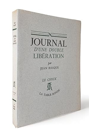 Journal d'une double Libération (Juillet-Août 1944).