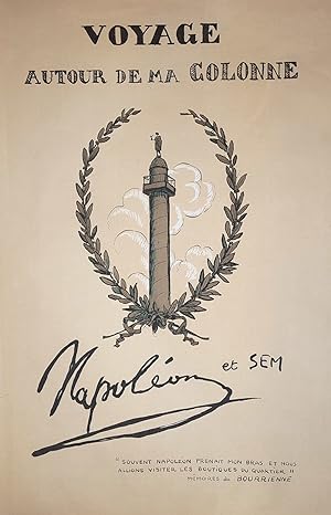 Seller image for Napolon et Sem. Voyage autour de ma colonne. for sale by Librairie de l'Escurial