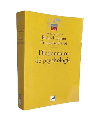 Image du vendeur pour Dictionnaire de psychologie / publ. sous la dir. de Roland Doron et Franoise Parot mis en vente par Librairie Douin