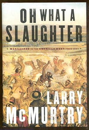 Image du vendeur pour Oh What a Slaughter: Massacres in the American West 1846-1890 mis en vente par Dearly Departed Books