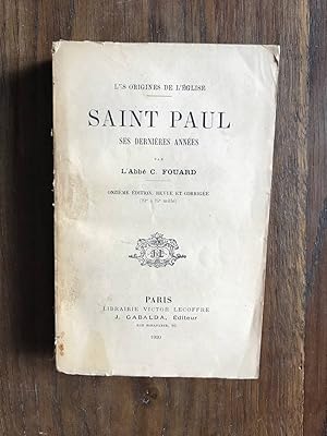 Seller image for Les origines de l'glise saint paul ses dernires annes for sale by Dmons et Merveilles