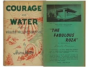 Seller image for Courage and Water: A Story of Yakima Valley's Sunnyside [with] The Fabulous Roza for sale by Yesterday's Muse, ABAA, ILAB, IOBA