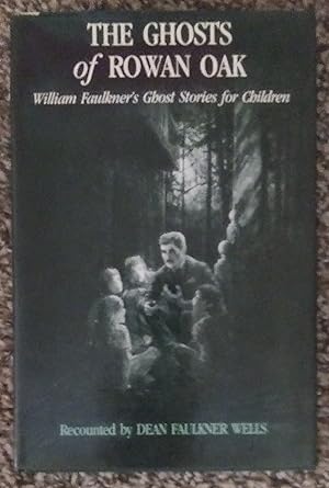 Bild des Verkufers fr The Ghosts of Rowan Oak: William Faulkner's Ghost Stories for Children zum Verkauf von Savage Lotus Books
