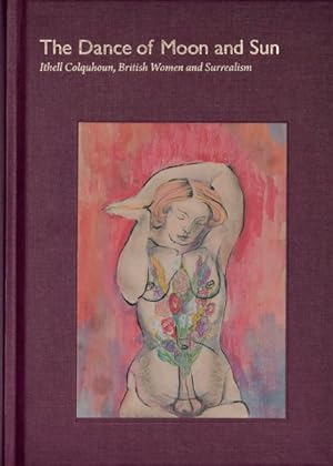 Seller image for Dance of Moon and Sun : Ithell Colquhoun, British Women and Surrealism for sale by GreatBookPricesUK