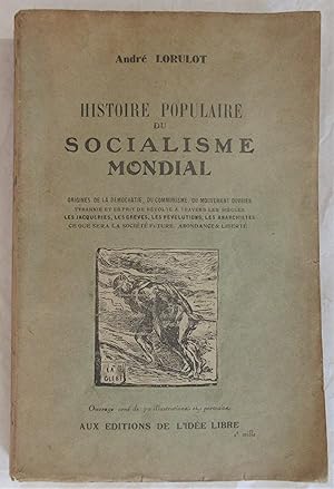 Histoire Populaire du Socialisme Mondial : Origines de la démocratie, du communisme, du mouvement...