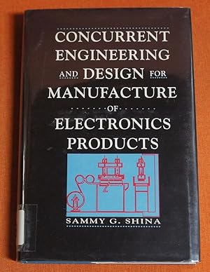 Seller image for Concurrent Engineering And Design For Manufacture Of Electronics Products for sale by GuthrieBooks