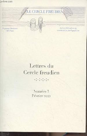 Image du vendeur pour Le cercle freudien - N3 Fv. 2023 - Lettres du Cercle freudien - Il est su que la cration est survie - Le meurtre du pre et par le pre - Autisme ou auto-rotisme - Une rupture anthropologique, Entre utopie et dystopie - Drives techno-politiques de l' mis en vente par Le-Livre