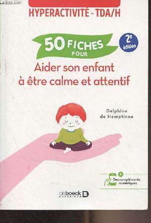 Bild des Verkufers fr 50 fiches pour aider son enfant  tre calme et attentif zum Verkauf von Le-Livre