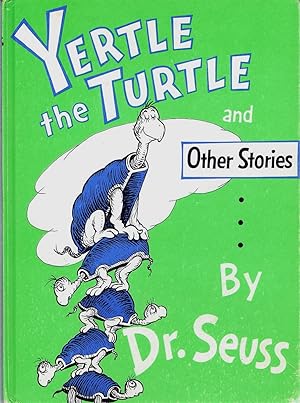 Yertle the Turtle and Other Stories