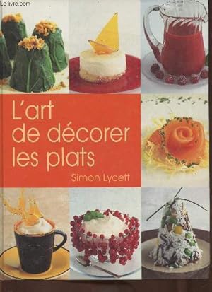 Bild des Verkufers fr L'art de dcorer les plats zum Verkauf von Le-Livre