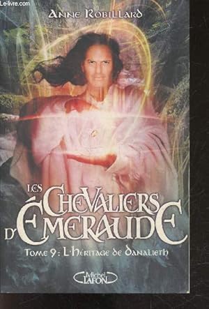 Seller image for Les Chevaliers d'Emeraude - tome 9 : L'hritage du Danalieth for sale by Le-Livre