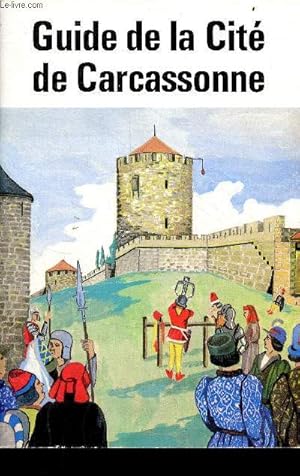Bild des Verkufers fr Guide de la cit de Carcassonne. zum Verkauf von Le-Livre