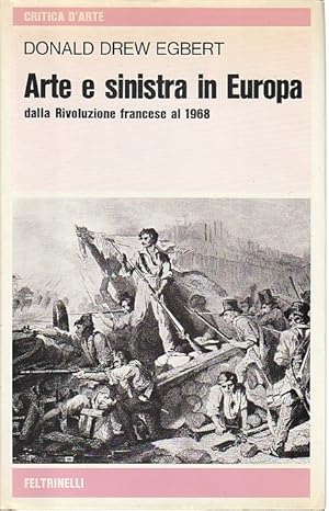 Imagen del vendedor de Arte e sinistra in europa dalla Rivoluzione Francese al 1968, a la venta por L'Odeur du Book