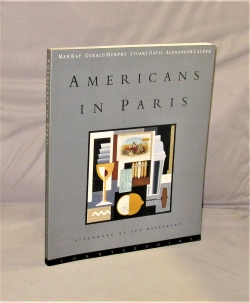 Immagine del venditore per Americans in Paris: Man Ray, Gerald Murphy Stuart Davis, Alexander Calder. venduto da Gregor Rare Books