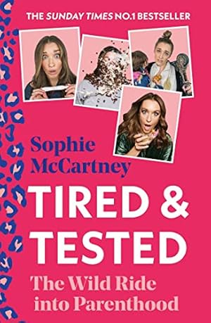 Seller image for Tired and Tested: The Sunday Times Number One bestselling guide to parenthood for sale by WeBuyBooks