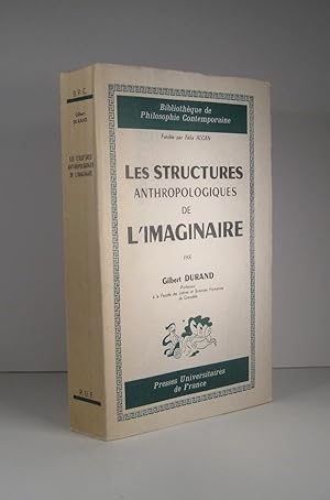 Les structures anthropologiques de l'imaginaire. Introduction à l'archétypologie générale