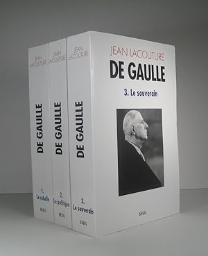 De Gaulle. Tome 1 : Le rebelle. Tome 2 : Le politique. Tome 3 : Le souverain