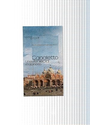 Image du vendeur pour Triptico Exposicion: CANALETTO, Una Venecia Imaginaria - (CCCB Barcelona 21-02 al 13-05 de 2001) mis en vente par EL BOLETIN