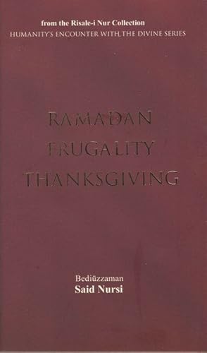 Image du vendeur pour Ramadan Frugality Thanksgiving : From the Risale-i Nur Collection mis en vente par GreatBookPrices