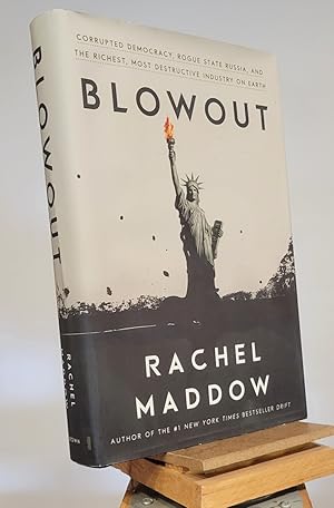 Seller image for Blowout: Corrupted Democracy, Rogue State Russia, and the Richest, Most Destructive Industry on Earth for sale by Henniker Book Farm and Gifts