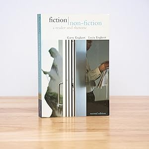 Fiction / Non-Fiction: A Reader and Rhetoric