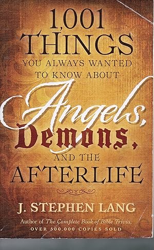 Seller image for 1,001 Things You Always Wanted to Know About Angels, Demons, and the Afterlife for sale by Reliant Bookstore