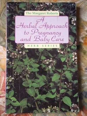 Imagen del vendedor de Herbal Approach to Pregnancy and Babycare a la venta por WeBuyBooks