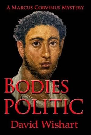 Seller image for Bodies Politic: A Marcus Corvinus Mystery for sale by WeBuyBooks