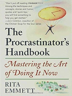 Bild des Verkäufers für The Procrastinator's Handbook: Mastering the Art of Doing It Now zum Verkauf von WeBuyBooks