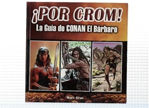 Immagine del venditore per POR CROM: LA GUIA DE CONAN EL BARBARO - Marc Gras (Quarentena Ediciones) venduto da El Boletin